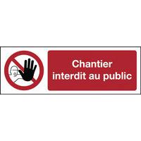 Panneau d'interdiction - Chantier interdit au public - Rigide
